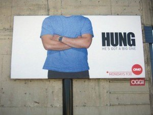 TV One Billboard Ad for Hung “He's got a big one”
